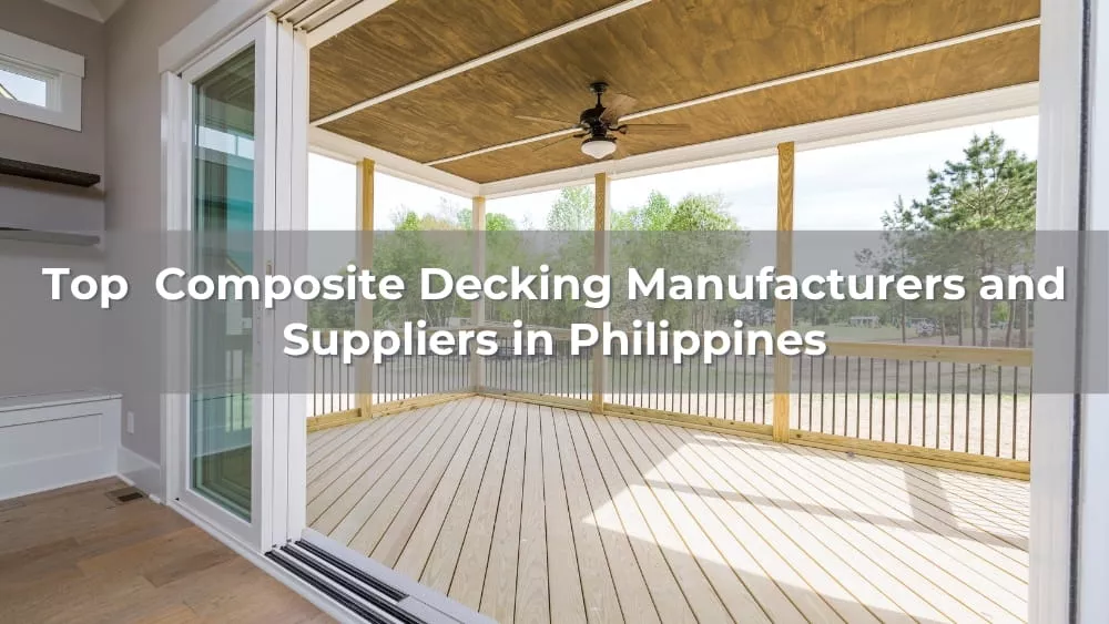 Top 5 Composite Decking Manufacturers and Suppliers in Philippines 2026